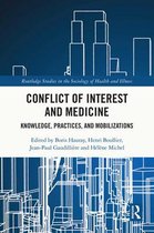 Routledge Studies in the Sociology of Health and Illness - Conflict of Interest and Medicine