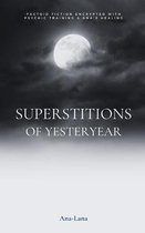 Superstitions of Yesteryear