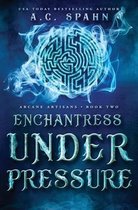 Enchantress Under Pressure