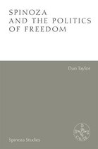 Spinoza and the Politics of Freedom Spinoza Studies