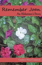 Remember Joan An Alzheimer's Story