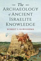 Biblical Literature-The Archaeology of Ancient Israelite Knowledge