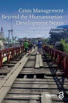 Routledge Humanitarian Studies- Crisis Management Beyond the Humanitarian-Development Nexus
