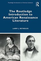 Routledge Introductions to American Literature - The Routledge Introduction to American Renaissance Literature