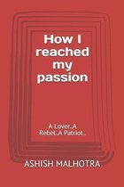 How I reached my passion