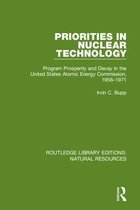 Routledge Library Editions: Energy Resources- Priorities in Nuclear Technology