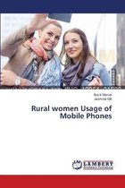 Rural women Usage of Mobile Phones