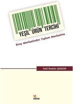 Yeşil Ürün Tercihi Birey Menfaatinden Toplum Menfaatine