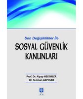 Son Değişiklikler ile Sosyal Güvenlik Kanunları