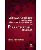 Veri Madenciliğinde Kullanılan Kümeleme Algoritmaları ve R