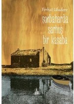 Sonbaharda Sarhoş Bir Kasaba