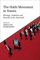 King Faisal Center for Research and Islamic Studies Series-The Huthi Movement in Yemen