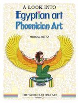 A Look Into Egyptian Art, Phoenician Art