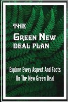 The Green New Deal Plan: Explore Every Aspect And Facts On The New Green Deal