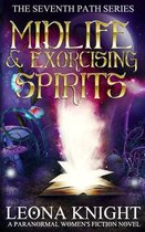 The Seventh Path- Midlife and Exorcising Spirits