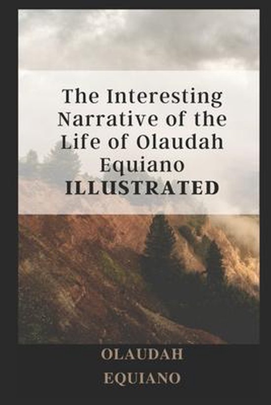 The Interesting Narrative of the Life of Olaudah Equiano ill ... - cover