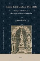 The History of Oriental Studies- Johann Ernst Gerhard (1621-1668)