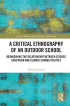 Critical Ethnographic Research in Education - A Critical Ethnography of an Outdoor School