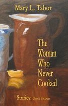 The Woman Who Never Cooked