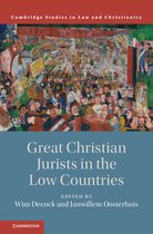 Law and Christianity- Great Christian Jurists in the Low Countries