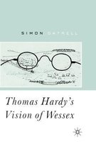 Thomas Hardy's Vision of Wessex