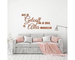 Muursticker als je geloof in jezelf, is s mogelijk - Bruin - 160 x 82 cm muurstickers slaapkamer woonkamer