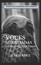 Voces silenciadas y los cinco discursos