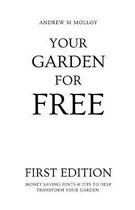 Your Garden for Free. First Edition.