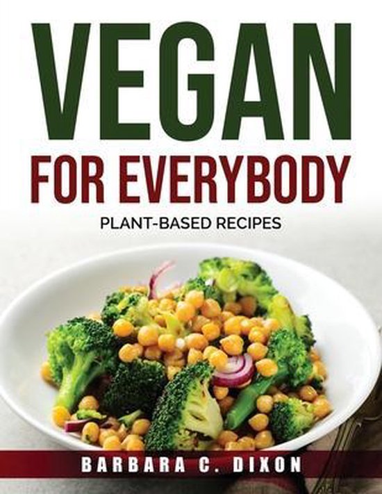 Vegan for Everybody, Barbara C Dixon 9781915032836 Boeken