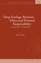 Frontiers of Business Ethics 13 - Deep Ecology, Business Ethics and Personal Responsibility