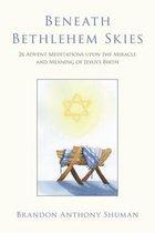 Beneath Bethlehem Skies