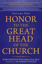 Transformational Church Administration- Honor to the Great Head of the Church