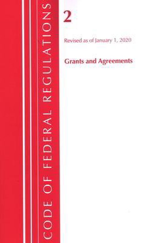 Code of federal regulations title 02 grants and agreements code of
