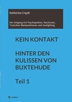 KEIN KONTAKT HINTER DEN KULISSEN VON BUXTEHUDE Teil 1