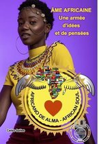 AME AFRICAINE - Une armee d'idees et de pensees - Celso Salles