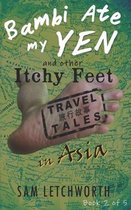Bambi Ate My Yen and Other Itchy Feet Travel Tales