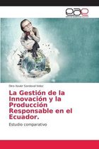 La Gestión de la Innovación y la Producción Responsable en el Ecuador.