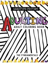 Adulting: Adult Coloring Book