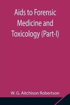 Aids to Forensic Medicine and Toxicology (Part-I)