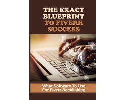 The Exact Blueprint To Fiverr Success