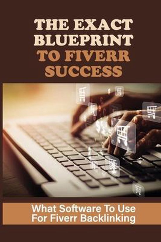 The Exact Blueprint To Fiverr Success - cover