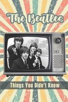 The Beatles: Things You Didn't Know