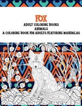 Adult Coloring Books - A Coloring Book for Adults Featuring Mandalas - Animals - Fox