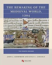 The Remaking of the Medieval World, 1204