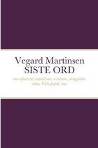 Vegard Martinsen SISTE ORD