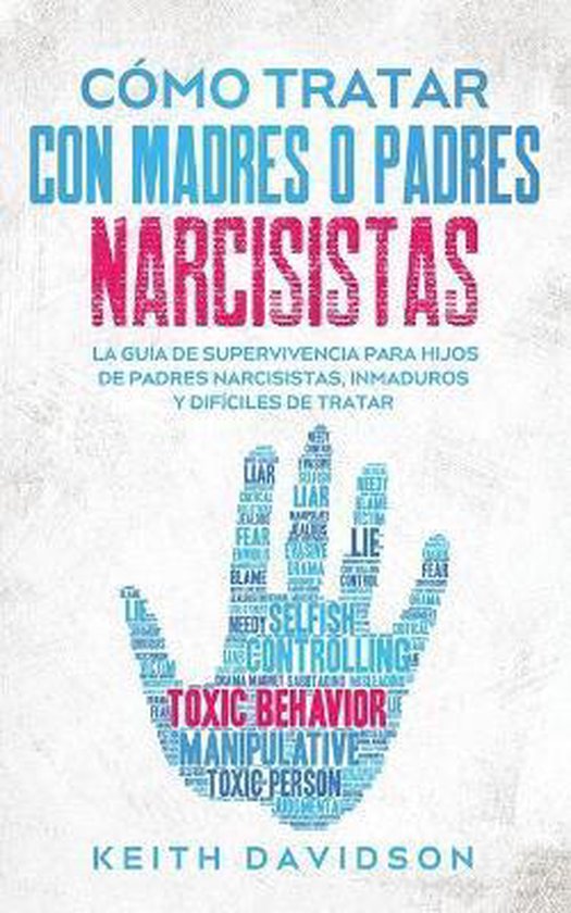 Cómo Tratar con Madres o Padres Narcisistas - cover