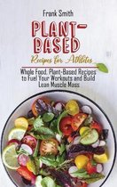 Plant-Based Recipes for Athletes