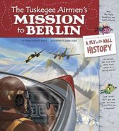 Tuskegee Airmen's Mission to Berlin