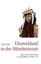 Bücher Von Ernst Probst Über Die Steinzeit- Deutschland in der Mittelsteinzeit