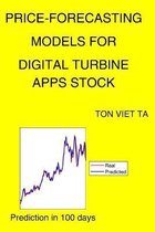Price-Forecasting Models for Digital Turbine APPS Stock